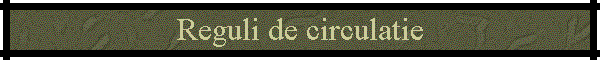Reguli de circulatie